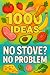 1000 Ideas: No Stove No Pro...