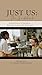 JUST US: A Facilitator's Gu...