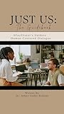 JUST US: A Facilitator's Guide to Human-Centered Dialogue