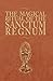 The Magical Ritual of the Sanctum Regnum by Eliphaz Levi