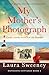 My Mother's Photograph: A c...