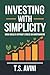 Investing with Simplicity: ...