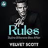 His Rules: Skyline Billionaire Boss Affair, Band 1