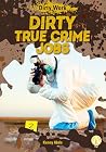 Dirty True Crime ...