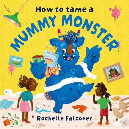 How to Tame a Mummy Monster (Paperback)