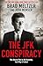 The JFK Conspiracy: The Secret Plot to Kill Kennedy, And Why It Failed