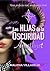 LAS HIJAS DE LA OSCURIDAD by Malena Villarejo