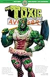 The Toxic Avenger Vol. 1 by Matt Bors