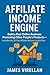 Affiliate Income Engine: Bu...
