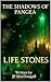 The Shadows of Pangea : Life Stones