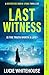 Last Witness: The brand new crime thriller that will keep you up all night