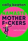Namaste Motherf*c...
