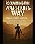 Reclaiming the Warrior’s Wa...