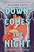 Down Comes the Night