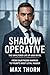 Shadow Operative: The Unfil...