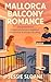 Mallorca Balcony Romance by Jessie Sloane