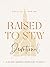 Raised to Stay Devotional: A 40-Day Journey from Hurt to Holy