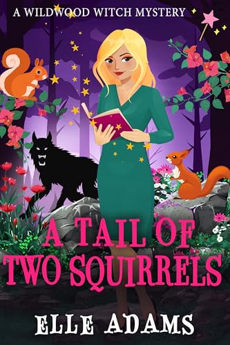 A Tail of Two Squirrels (A Wildwood Witch Mystery Book 9)