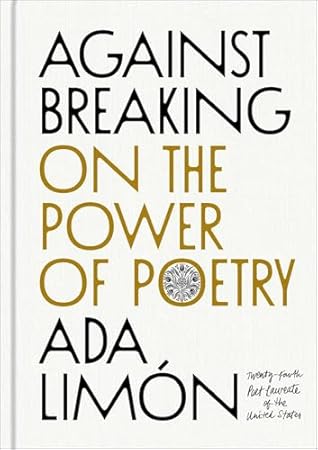 Cover of Against Breaking: On the Power of Poetry