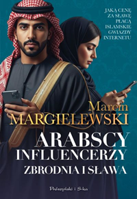 Arabscy influencerzy. Zbrodnia i sława (Paperback)