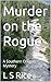 Murder on the Rogue: A Sout...