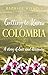 Getting to Know Colombia: A story of loss and discovery