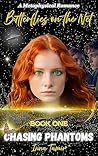 Chasing Phantoms (Butterflies On The Net, #1)