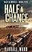 Half a Chance: A Post Apoc Survival Journey (Half a World Book 5)