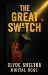 The Great Switch: A Simple Book for Smart Souls (THE SIGNAL SCROLLS)