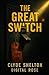 The Great Switch by Digital Rose
