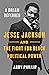 A Dream Deferred: Jesse Jac...