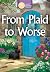 From Plaid to Worse (Scottish Bakehouse Mysteries Book 13)