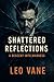 Shattered Reflections: A De...