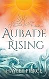 Aubade Rising: An epic romantasy with an enemies to lovers, he falls first romance (Trials of Trevesiga Book 1)