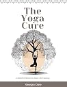 The Yoga Cure: Health and Holistic Healing - Mental Health Benefits