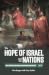 The Hope of Israel and the Nations Vol II