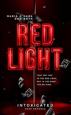 Red Light: Intoxicated (Red Light, #1) (German Edition)