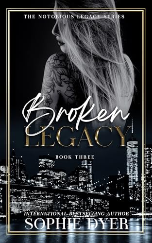 Broken Legacy (The Notorious Legacy #3)