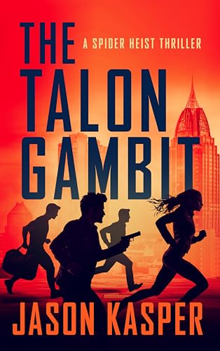 The Talon Gambit (Spider Heist Thrillers Book 6)