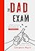 The Dad Exam