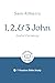 1, 2, and 3 John: Joyful Ce...