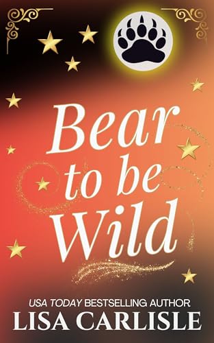 Bear to be Wild: A witch and bear shifter romance (Moonlight Siren Book 5)