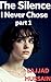 The Silence I Never Chose by Sajjad Hussain The Silence I Never Chose by Sajjad Hussain