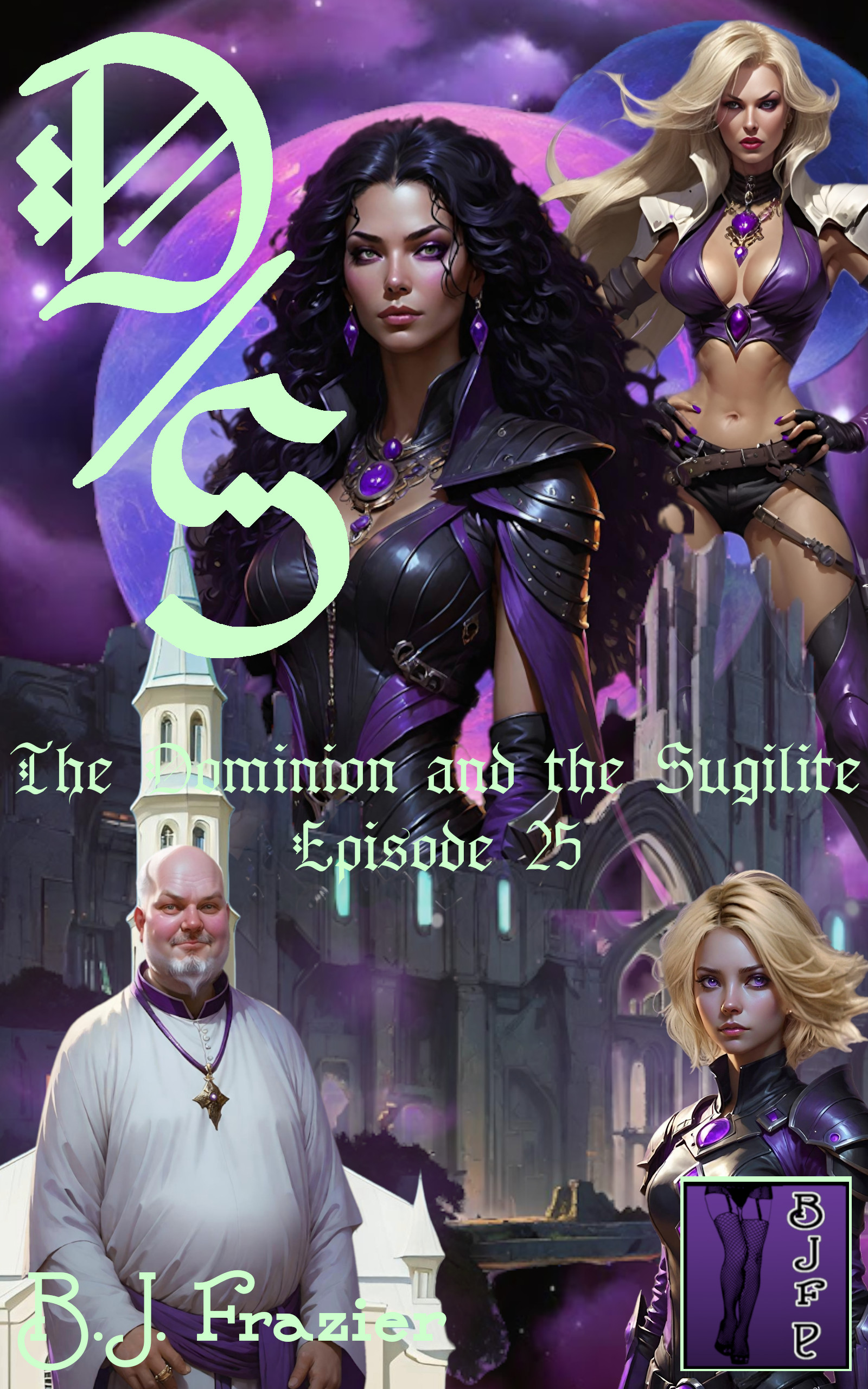 The Dominion and the Sugilite ~ Episode 25 (ebook)