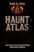 Haunt Atlas: True Tales Fro...