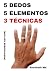 5 Dedos, 5 Elementos: 3 Téc...