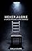 Never Alone