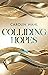 Colliding Hopes (Driven Dreams, #2)