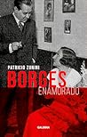 Borges enamorado (Spanish Edition)