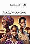AZÉTÒS, Les Accusées (French Edition)
